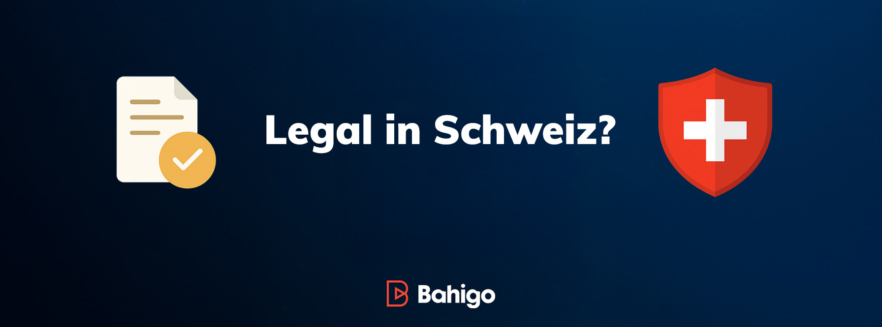 Ist Bahigo legal in der Schweiz